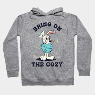 Bring On The Cozy Winter Hoodie